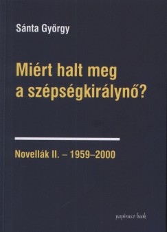 S�nta Gy�rgy - Mi�rt halt meg a sz�ps�gkir�lyn�?