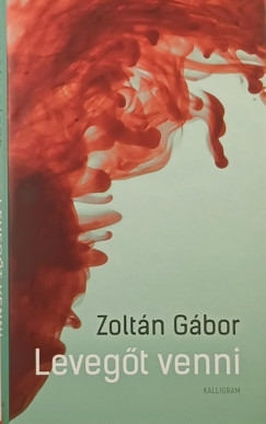 Zoltán Gábor - Levegőt venni