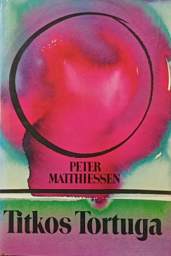 Peter Matthiessen - Titkos Tortuga