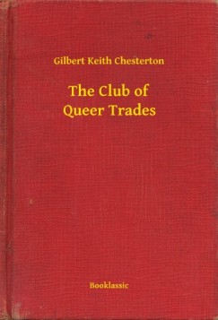 G. K. Chesterton - The Club of Queer Trades