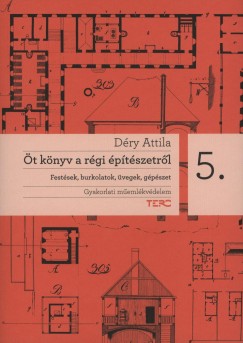 Dry Attila - t knyv a rgi ptszetrl 5. - Gyakorlati memlkvdelem