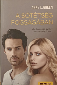 Anne L. Green - A sötétség fogságában