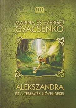 Szergej Gyacsenko - Marina Gyacsenko - Alekszandra és a teremtés növendékei