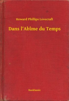 Lovecraft Howard Phillips - Howard Phillips Lovecraft - Dans l Abme du Temps