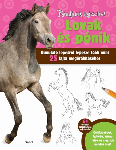 Robin Cuddy - Elizabeth Gilbert - Tanuljunk rajzolni! - Lovak és pónik