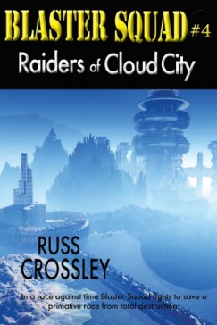 Crossley Russ - Blaster Squad #4 Raiders of Cloud City
