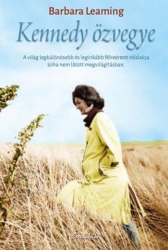Barbara Leaming - Kennedy �zvegye