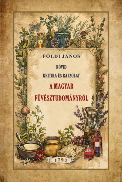 Fldi Jnos - Rvid kritika s rajzolat  a magyar fvsztudomnyrl
