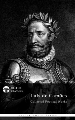 Luis De Camoes - Delphi Collected Works of Luis de Camoes (Illustrated)