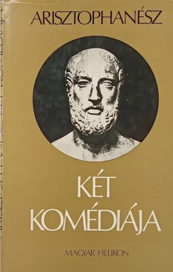 Arisztophansz - Arisztophansz kt komdija