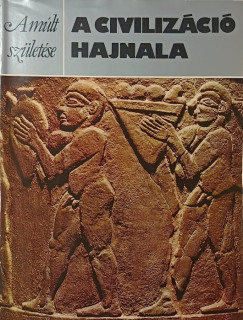 David Oates - Joan Oates - A civilizáció hajnala
