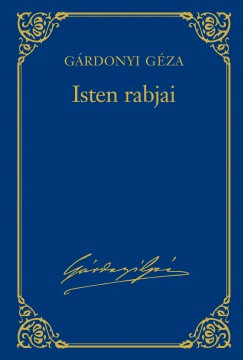 Grdonyi Gza - Isten rabjai