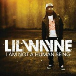 Lil Wayne - I Am Not A Human Being - CD