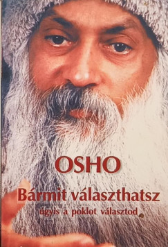 Osho - Brmit vlaszthatsz...