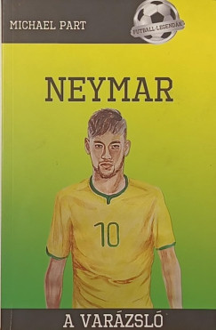 Michael Part - Neymar - A varázsló