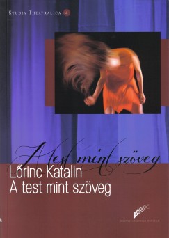 Lrinc Katalin - Sirat Ildik   (Szerk.) - A test mint szveg