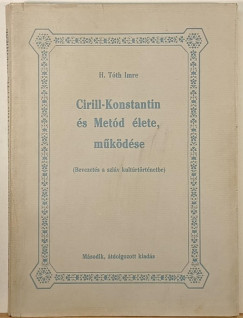 H. Tth Imre - Ciril-Konstantin s Metd lete, mkdse