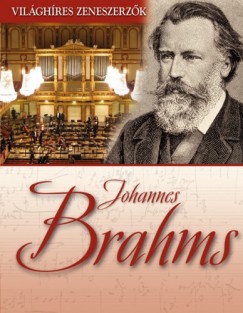   - Johannes Brahms