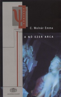 C. Molnár Emma - A nõ ezer arca