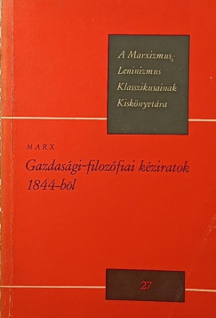 Karl Marx - Gazdasgi-filozfiai kziratok 1844-bl