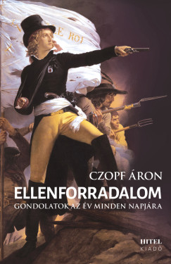 Czopf Áron - Ellenforradalom - Gondolatok az év minden napjára