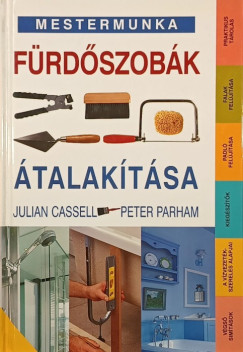 Julian Cassell - Peter Parham - Fürdőszobák átalakítása