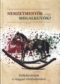 Hermann Rbert   (Szerk.) - Nemzetmentk vagy megalkuvk?