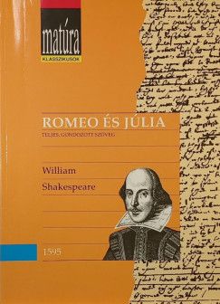 William Shakespeare - Szörényi László (Szerk.) - Romeo és Júlia