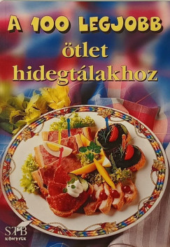 A 100 legjobb ötlet hidegtálakhoz