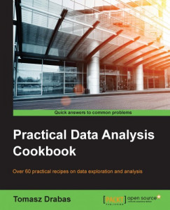 Tomasz Drabas - Practical Data Analysis Cookbook