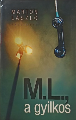 Márton László - M. L., a gyilkos