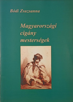 Bdi Zsuzsanna - Magyarorszgi cigny mestersgek