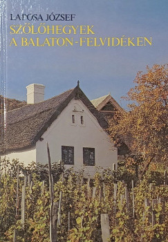 Laposa J�zsef - Sz�l�hegyek a a Balaton-Felvid�ken