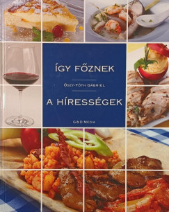 Őszy-Tóth Gábriel - Így főznek a hírességek