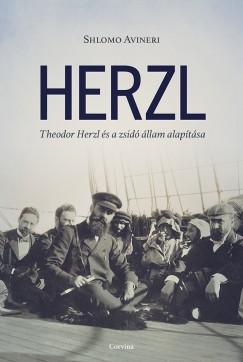 Shlomo Avineri - Herzl - Theodor Herzl �s a zsid� �llam alap�t�sa