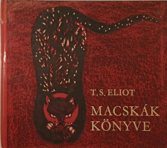 T. S. Eliot - Macskk knyve