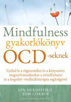 Jon Hershfield - Mindfulness gyakorl�k�nyv OCD-seknek