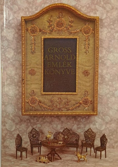 Gross Arnold - Gross Arnold emlkknyve