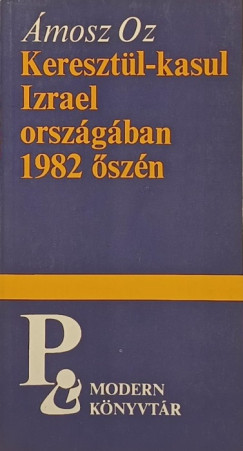 mosz Oz - Keresztl-kasul Izrael orszgban 1982 szn