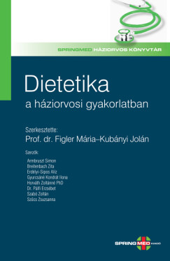 Gyurcs�n� Kondr�t Ilona - Dietetika a h�ziorvosi gyakorlatban
