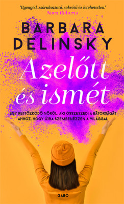 Barbara Delinsky - Azeltt s ismt