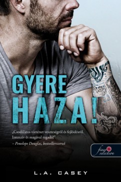 L.A. Casey - Gyere haza!