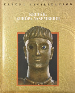Philip Brandt George - Kelták: Európa vasemberei
