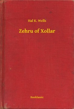 Hal K. Wells - Zehru of Xollar