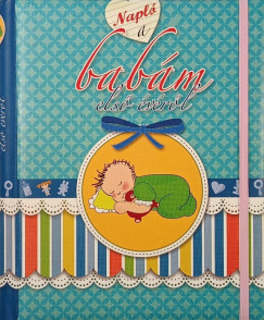 Isabel Ortiz (Szerk.) - Napló a babám első évéről