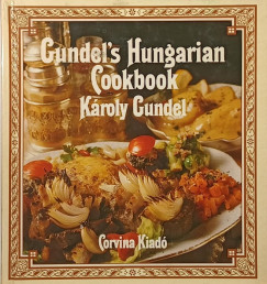 Gundel K�roly - Gundel's Hungarian Cookbook