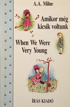 A. A. Milne - Amikor még kicsik voltunk - When We Were Very Young