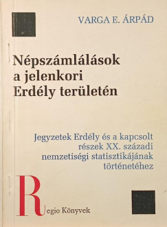 Varga E. Árpád - Népszámlálások a jelenkori Erdély területén