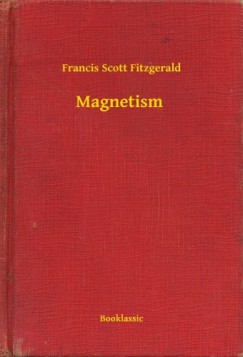 Francis Scott Fitzgerald - Magnetism