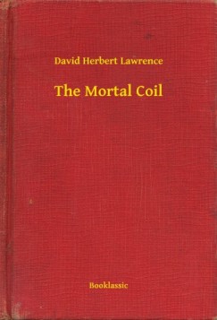 D. H. Lawrence - The Mortal Coil